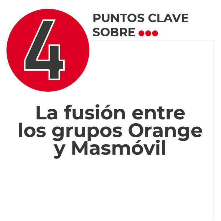 4 claves sobre la fusión entre Orange y Masmóvil