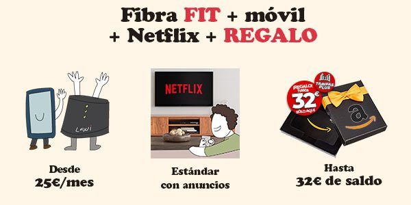 Fibra FIT + móvil de Lowi + Netflix Estándar con anuncios + regalo de Tarifas PLUS de Movilonia